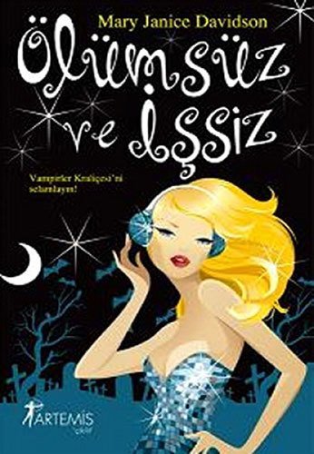 Ölümsüz ve İşsiz , Mary Janice Davidson