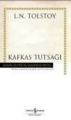 Kafkas Tutsağı, Lev N. Tolstoy