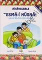 Hikayelerle Esmai Hüsna-2, 6 yaş ve üstü
