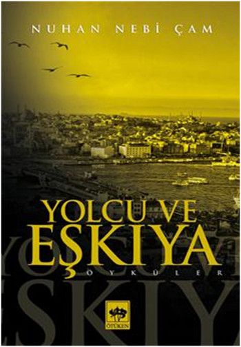 Yolcu ve Eşkıya, Nuhan Nebi Çam