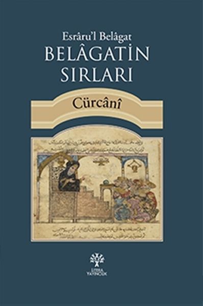 Belagatin Sırları Ciltli, Abdülkahir El Cürcani
