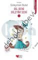 BİL BENİ BİLEYİM SENİ, Süleyman Bulut