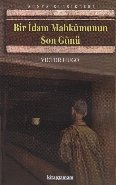 Bir İdam Mahkumunun Son Günü, Vıctor Hugo
