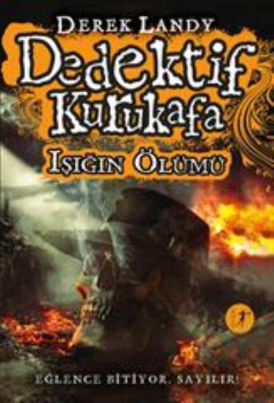 Dedektif Kurukafa - Işığın Ölümü (Ciltli), Derek Landy