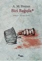 Bizi Bağışla, A. M. Homes