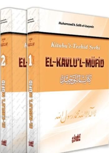 Kitabut Tevhid Şerhi, El Kavlul Müfid 2 Cilt, Guraba Yayınları