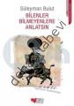 BİLENLER BİLMEYENLERE ANLATSIN, Süleyman Bulut
