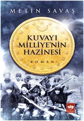 Kuvayı Milliye'nin Hazinesi, Metin Savaş