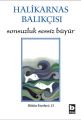 Sonsuzluk Sessiz Büyür, Halikarnas Balıkçısı