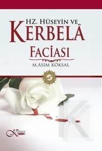 Hz. Hüseyin ve Kerbelâ Faciası, M. Asım Köksal