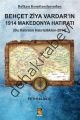 Behçet Ziya Vardar’In 1914 Makedonya Hatıratı , Buhara Yayıncılık