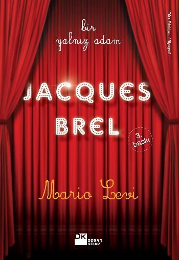 Bir Yalnız Adam: Jacques Brel, Mario Levi, Doğan Kitap