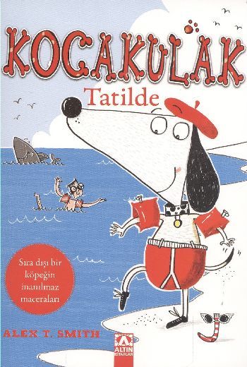 Kocakulak Tatilde - Alex T. Smith