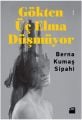 Gökten Üç Elma Düşmüyor, Berna Kumaş Sipahi