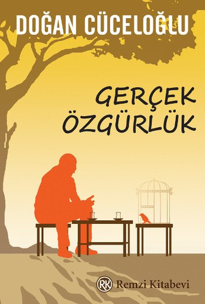 Gerçek Özgürlük, Doğan Cüceloğlu, Remzi Kitabevi