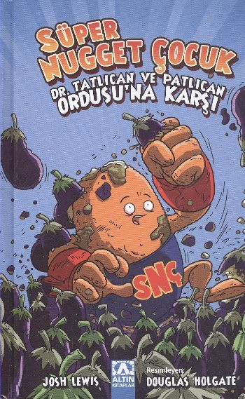 Süper Nugget Çocuk; Dr. Tatlıcan ve Patlıcan Ordusuna Karşı - Josh Lewis