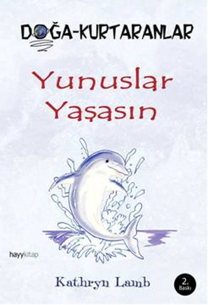 Yunuslar Yaşasın Doğa Kurtaranlar, Kathryn Lamb