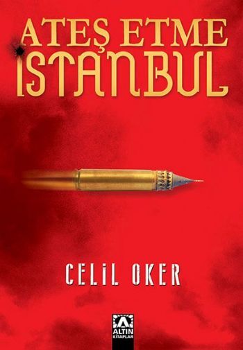 Ateş Etme İstanbul, Celil Oker, Altın Kitaplar