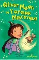Oliver Moon ve Yarasa Macerası, Sue Mongredien