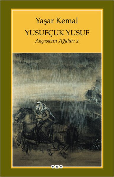 Yusufçuk Yusuf Akçasazın Ağaları 2, Yaşar Kemal