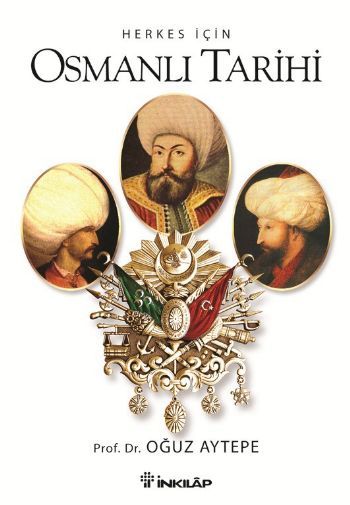 Herkes İçin Osmanlı Tarihi, Oğuz Aytepe