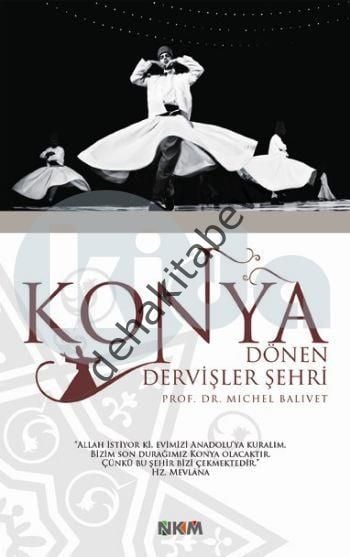 Konya: Dönen Dervişler Şehri, Michel Balivet