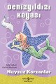 Denizyıldızı Kayası-Huysuz Korsanlar