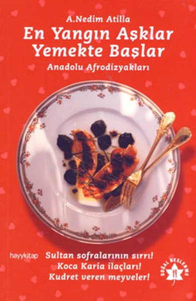 En Yangın Aşklar Yemekte Başlar, A. Nedim Atilla