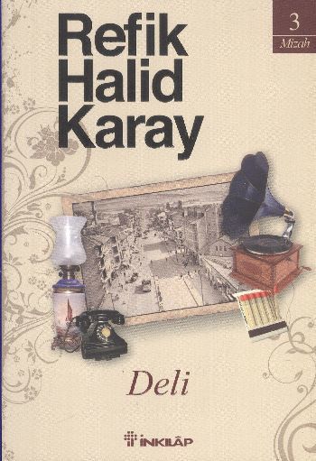 Deli (Özel Baskı), Refik Halid Karay