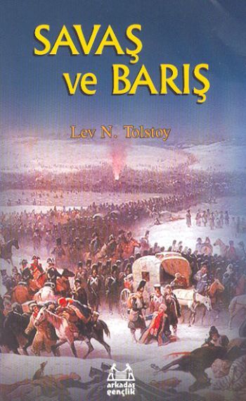 Savaş ve Barış, Lev Nikolayeviç Tolstoy, Arkadaş