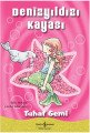 Denizyıldızı Kayası-Tuhaf Gemi