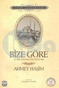 Bize Göre ve Bir Seyahatin Notları, Ahmet Haşim, Yağmur Yayınları