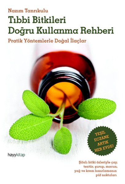 Tıbbi Bitkileri Doğru Kullanma Rehberi, Nazım Tanrıkulu