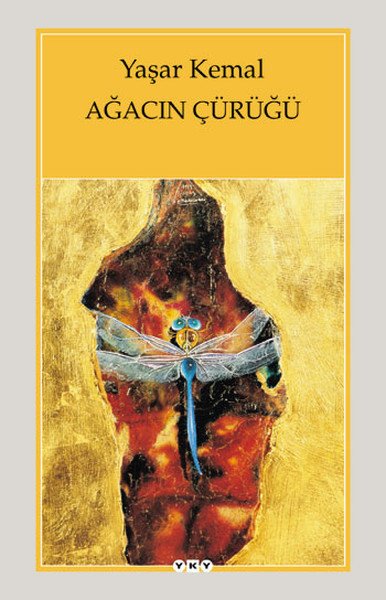 Ağacın Çürüğü, Yaşar Kemal