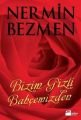 Bizim Gizli Bahçemizden, Nermin Bezmen, Doğan Kitap