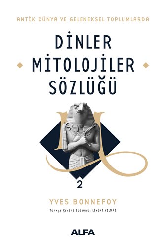 Dinler Mitolojiler Sözlüğü 2 (Ciltli), Yves Bonnefoy