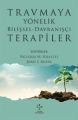 Travmaya Yönelik Bilişsel Davranışçı Terapiler, Josef I. Ruzek Victoria C. Follette