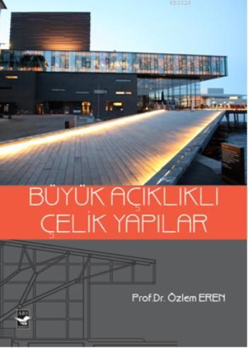 Büyük Açıklıklı Çelik Yapılar, Özlem Eren, Arı Sanat Yayınevi