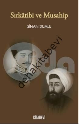 Sırkatibi ve Musahip, Sinan Dumlu