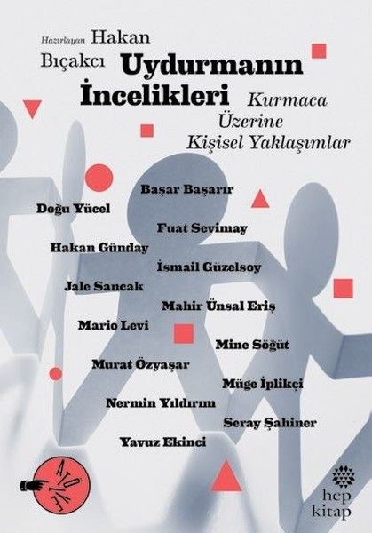 Uydurmanın İncelikleri: Kurmaca Üzerine Kişisel Yaklaşımlar, Hep Kitap