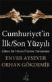Cumhuriyet'in İlk Son Yüzyılı Çöken Bir Düzen Üzerine Tartışmalar, Orhan Gökdemir
