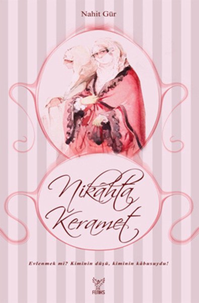 Nikahta Keramet, Nahit Gür