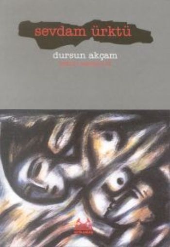 Sevdam Ürktü Bütün Eserleri 2, Dursun Akçam, Arkadaş