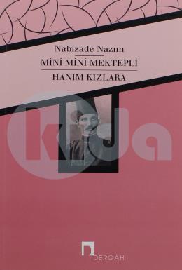 Mini Mini Mektepli Hanım Kızlara, Nabizade Nazım