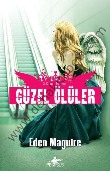 Güzel Ölüler 3. Kitap - Summer, Eden Maguire