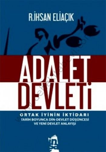 Adalet Devleti, Recep İhsan Eliaçık