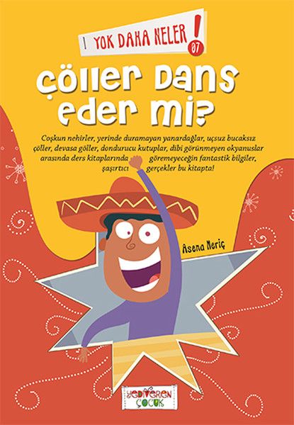 Yok Daha Neler 7 Çöller Dans Eder Mi