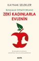 Bunamak İstemiyorsanız Zeki Kadınlarla Evlenin, Kaynak Selekler