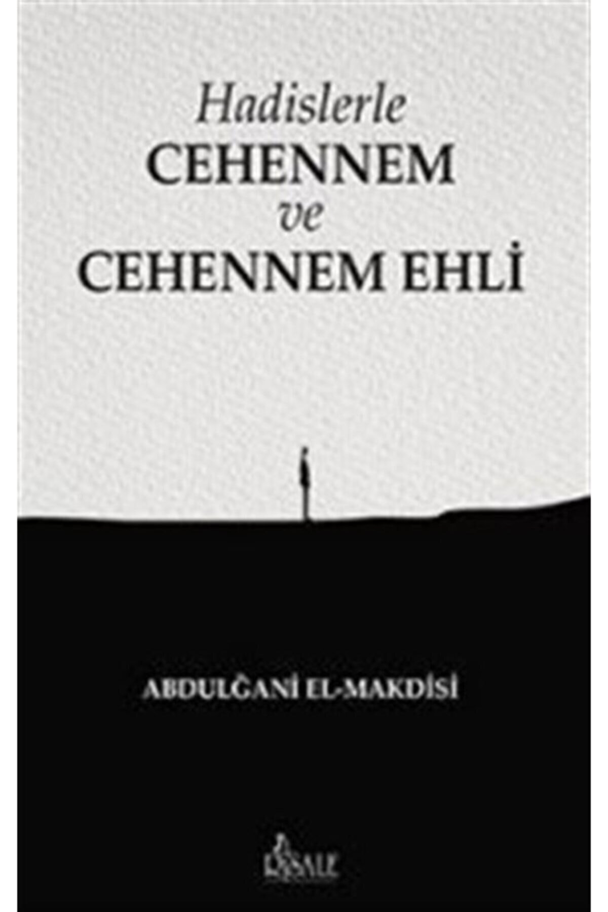 Hadislerle Cehennem ve Cehennem Ehli, Abdulğani el-Makdisi