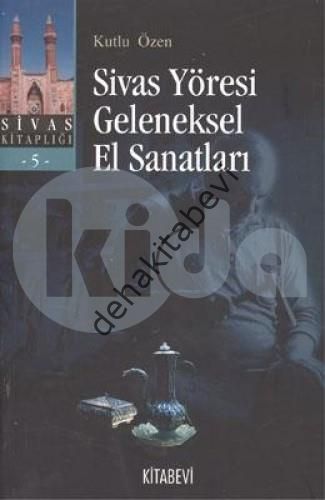Sivas Yöresi Geleneksel El Sanatları, Kutlu Özen